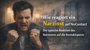 Wie reagiert ein Narzisst auf NoContact – Phasen des Entzugs
